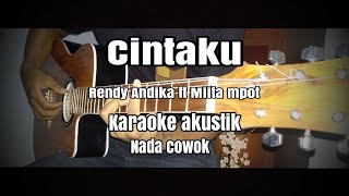 dalam sepiku kaulah canduku cintaku Rendy andika ft Mita mpot  karaoke akustik nada cowok [upl. by Ahsar]