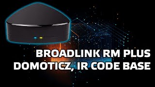 Broadlink RM plus  интегрируем в Domoticz создаем базу IR и RF кодов [upl. by Cinimmod]