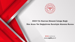 2024 Yılı Haziran Dönemi İsteğe Bağlı İller Arası Yer Değiştirme Suretiyle Atanma Kurası [upl. by Eetsirhc]