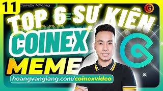 CoinEx T11  TOP 6 Sự Kiện kiếm tiền online MỚI NHẤT trên sàn CoinEx lock CET trade MEME Coin Spot [upl. by Brittaney]