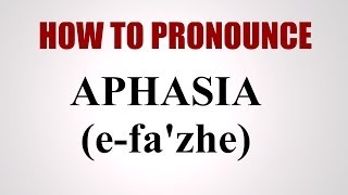 How To Pronounce Aphasia [upl. by Ayam]