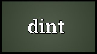 Dint Meaning [upl. by Schwinn]