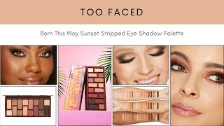 TOO FACED Born This Way Sunset Stripped Eye Shadow Palette New Makeup Release [upl. by Oirevlis]