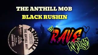 The Anthill Mob – Black Rushin  Dark Jungle Influenced Hardcore Rave Weapon From 1993 [upl. by Hulda]