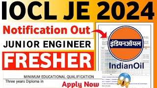 IOCL JE Notification 2024 Out CPCL Recruitment 2024 IOCL Vacancy 2024  Indian Oil Recruitment 2024 [upl. by Aem]