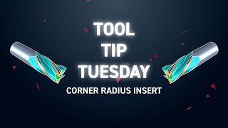 Tool Tip Tuesday 289  Corner Radius Insert [upl. by Harts]