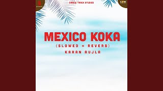 Mexico Koka Slowed  Reverb [upl. by Tannenbaum]