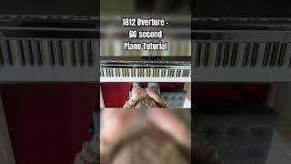 1812 Overture  60 Second Piano Tutorial [upl. by Arotal]