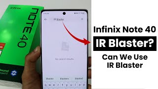 Does Infinix Note 40 have IR Blaster Can We Use IR Blaster [upl. by Airebma]