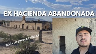 EX HACIENDA ABANDONADA  Uno de los secretos del Suroeste de Tamaulipas [upl. by Morris]