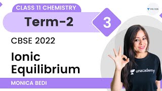 Ionic Equilibrium  Lecture3  Class 11 Chemistry  Unacademy Class 11 amp 12  Monica Bedi [upl. by Amorete]