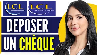 Comment Deposer Un Cheque LCL 2024 [upl. by Romeu]