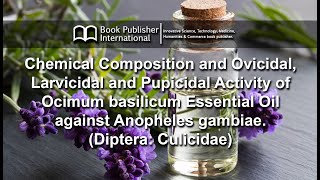 Chemical Composition and Ovicidal Larvicidal and Pupicidal Activity of Ocimum basilicum Essential [upl. by Strohben]