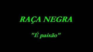 Raça Negra  É paixão [upl. by Artep]