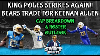 Bears New Superstar WR Keenan Allen  Cap Breakdown and Roster [upl. by Hgiel]