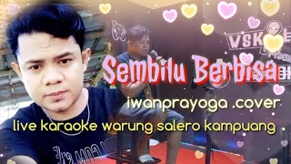 SIMBILU BERBISA WAN  Iwanprayoga cover CAFE SALERO KAMPUANG [upl. by Ardnassac]