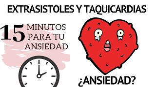 Taquicardias y Extrasistoles por Ansiedad [upl. by Esertap81]