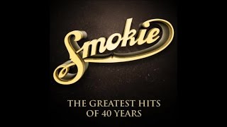 Smokie  The Greatest Hits of 40 Years Full Album [upl. by Weide325]