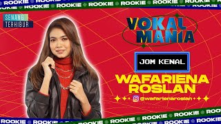 Jom Kenal  Rookie Vokal Mania  Wafariena Roslan [upl. by Trever]