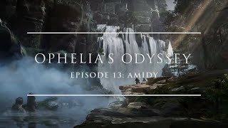 Ophelias Odyssey 13  Amidy DJ Mix [upl. by Ettedanreb]