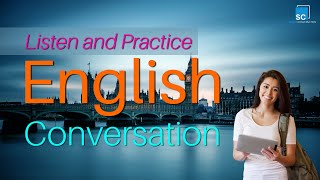 Listen and Practice English Conversation  Everyday English Listening Practice [upl. by Atnahsa108]