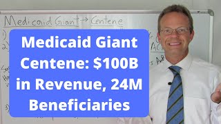 Centene Medicaid Managed Care 100B in Revenue [upl. by Ynnhoj]