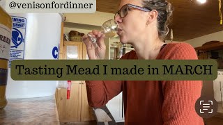 Tasting Mead I made in MARCH [upl. by Lerrej323]