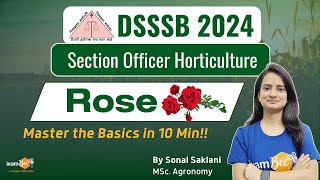 DSSSB SO Horticulture 2024  Rose  DSSSB 10 min Series  By Sonal Mam [upl. by Akimat]