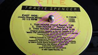 TRACIE SPENCER THIS HOUSE VOCAL REMIX [upl. by Padriac]