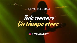 PABLO KURDAY  DEMO REEL 2024 [upl. by Annairam]