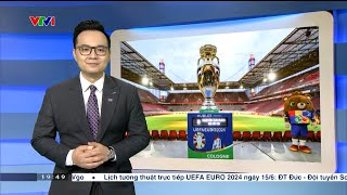 Điểm tin tối 146 Những điều cần biết về lễ khai mạc EURO 2024 Sức hút đặc biệt của ĐT Bồ Đào Nha [upl. by Lemhaj]