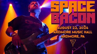 Space Bacon  82224  Ardmore Music Hall  Ardmore PA [upl. by Eelyrag]