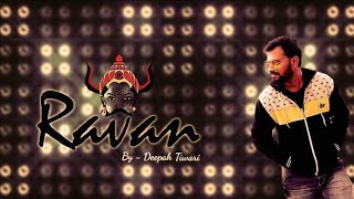 Ravan  Deepak Tiwari  new rap song  rap songs  new hip hop music  Trishula Studio [upl. by Furmark]