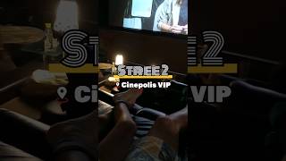 Stree 2 at Cinepolis VIP A Luxurious Movie Night at Viviana Mall Thane [upl. by Ikkela213]