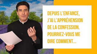 DMPV 236  Depuis l’enfance j’ai l’appréhension de la confession Pourriezvous me dire comment [upl. by Jandy]