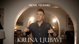 MENIL VELIOSKI  KRUNA LJUBAVI OFFICIAL VIDEO 2022 [upl. by Theresa]