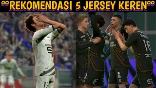 KUMPULAN JERSEY KEREN DI EFOOTBAL TERBARU  Part 31 [upl. by Longley112]