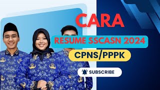 Cara Resume Pendaftaran CPNSPPPK 2024 [upl. by Iveel495]