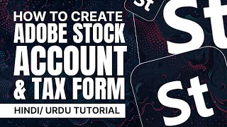 How to Create an Adobe Stock Contributor Account and Submit Tax Form  HindiUrdu Tutorial [upl. by Agarhs]