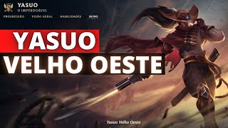 Yasuo VELHO OESTE 2024 Completo  League of Legends [upl. by Arvid]