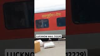 LUCKNOW Mail 12229 railway train trainupdate indianrailways indiantrains trainvideo [upl. by Stubbs54]