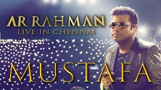 Mustafa Mustafa  AR Rahman Live in Chennai [upl. by Prosperus]