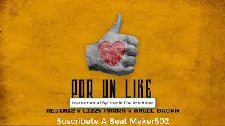 Por Un Like Instrumental Redimi2 ft Lizzy Parra Angel Brown [upl. by Onileva]