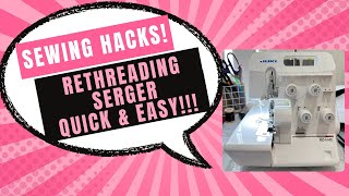 How To Rethread Your Serger Quickly Every Time [upl. by Leta579]