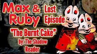 Max and Ruby Lost Episode quotThe Burnt Cakequot by The Shadow Reader [upl. by Sillaw]