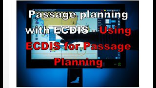 Passage planning with ECDIS Using ECDIS for Passage Planning [upl. by Drof754]