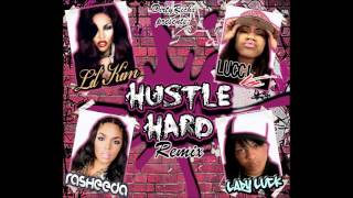 Rasheeda Lady Luck Lucci Vee amp Lil Kim  Hustle Hard DirtyRichx Remix [upl. by Eityak]