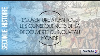 SECONDE L’ouverture Atlantique les conséquences de la découverte du « Nouveau Monde » [upl. by Paco514]