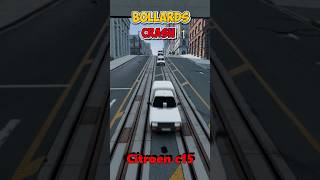 Citroen C15 vs Bollards Epic Crash 🚙💥 beamngdrive crash citroen beamngcrashes funnyvideo [upl. by Iatnohs302]