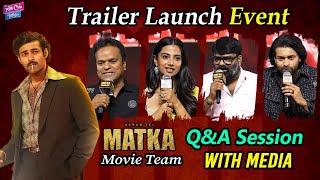 MATKA Movie Team QampA Session With Media  Trailer Launch Event  Varun Tej  YOYO Cine Talkies [upl. by Leyla630]